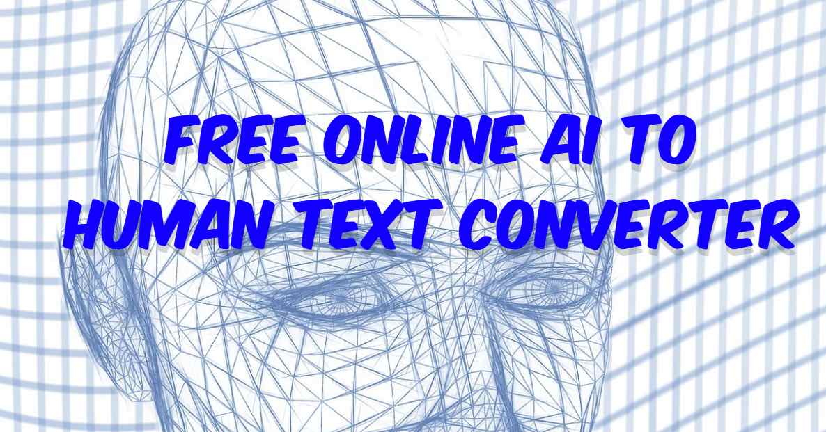 Free Online AI to Human Text Converter