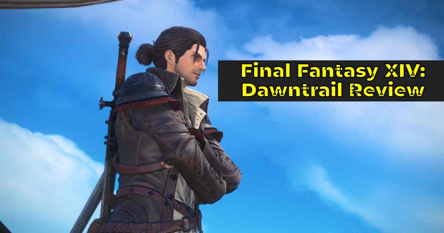 Final Fantasy XIV: Dawntrail Review