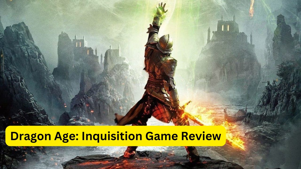 Dragon Age: Inquisition Game Review