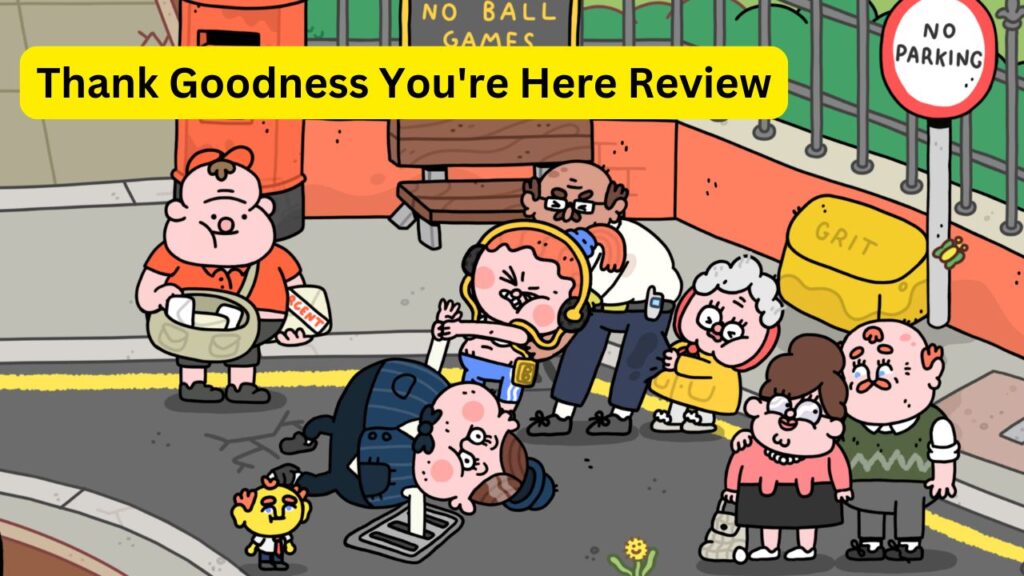 Thank Goodness You're Here